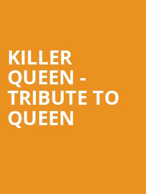 Killer Queen Tribute to Queen, Wagner Noel Performing Arts Center, Midland