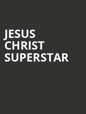 Jesus Christ Superstar, Wagner Noel Performing Arts Center, Midland