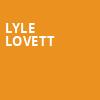 Lyle Lovett, Wagner Noel Performing Arts Center, Midland