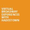 Virtual Broadway Experiences with HADESTOWN, Virtual Experiences for Midland, Midland