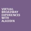 Virtual Broadway Experiences with ALADDIN, Virtual Experiences for Midland, Midland